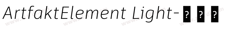 ArtfaktElement Light字体转换 ArtfaktElement Light字体转换